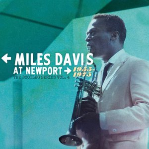 Miles Davis at Newport: 1955–1975: The Bootleg Series, Vol. 4