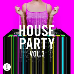 Toolroom House Party, Vol. 3