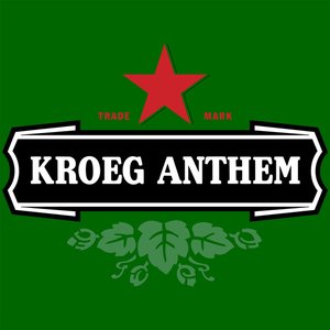 Kroeg Anthem
