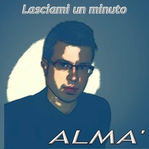 Lasciami un minuto