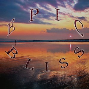 Epic Bliss