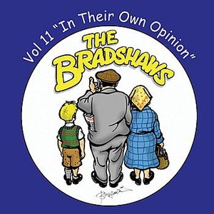 The Bradshaws Vol. 11 - In Their Own Opinion