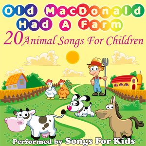 Old MacDonald Had A Farm - 20 Animal Songs For Children