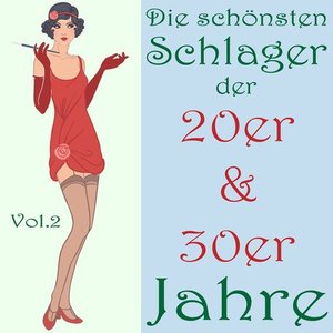 Die schönsten Schlager der 20er & 30er Jahre, Vol. 2