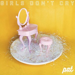 Girls Don't Cry