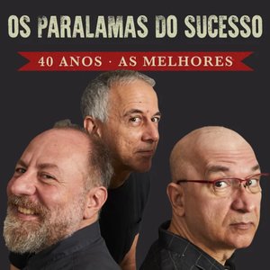Os Paralamas do Sucesso: 40 Anos - As Melhores