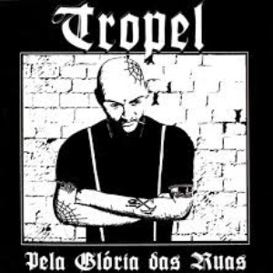 Avatar for Tropel (DF) - (2007) Pela Glória Das Ruas