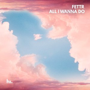 All I Wanna Do (Radio Edit) - Single