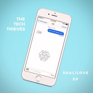 The Tech Thieves - Real / Love EP - Zortam Music