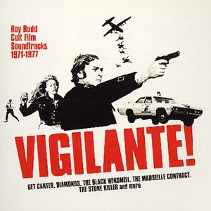Vigilante! - Roy Budd Cult Film Soundtracks 1971-1977