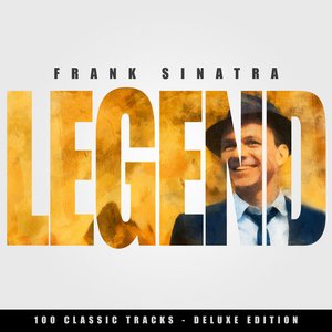 Legend - Frank Sinatra - 100 Classic Tracks (Deluxe Edition)