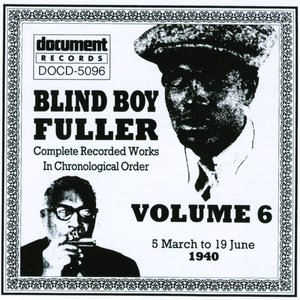 Blind Boy Fuller Vol. 6 1940