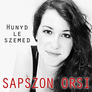 Hunyd le szemed