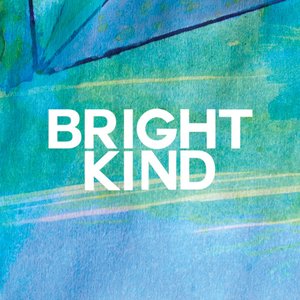 Bright Kind