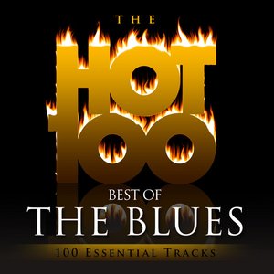 Hot 100 - Best of the Blues (100 Essential Tracks)