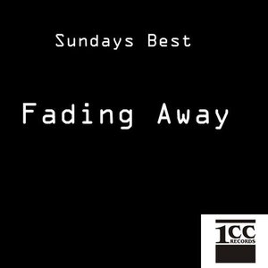 Fading Away