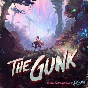 The Gunk (Original Game Soundtrack)