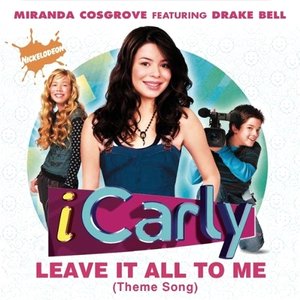 Image for 'Leave It All To Me (Theme from iCarly) (feat. Drake Bell)'