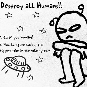 Destroy all Humans!!