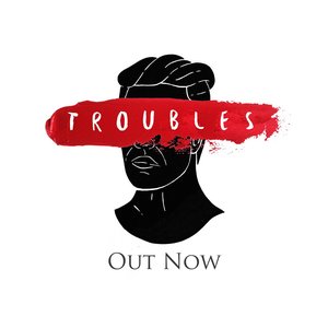 Troubles