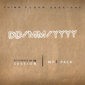 Third Floor Sessions: DD/MM/YYYY