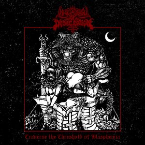 Traverese the Threshold of Blasphemia