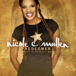 Redeemer: The Best Of Nicole C. Mullen