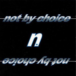 Not By Choice