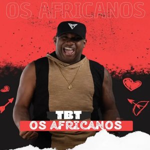 Tbt os Africanos