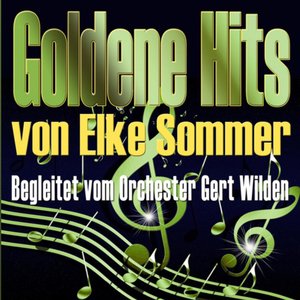 Goldene Hits von Elke Sommer (Begleitet vom Orchester Gert Wilden)