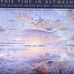 This Time in Between     (The Ultimate Island Spa Mix)