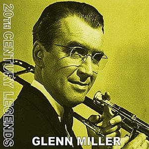 20th Century Legends - Glenn Miller