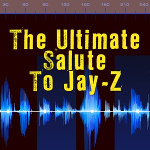 Image for 'The Ultimate Salute To Jay-Z'