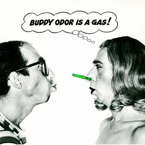Buddy Odor Is A Gas!