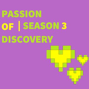 Passion of Discovery Season 3
