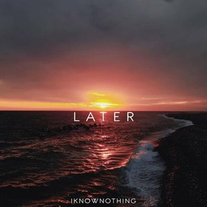 Later