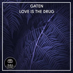 Love is the Drug