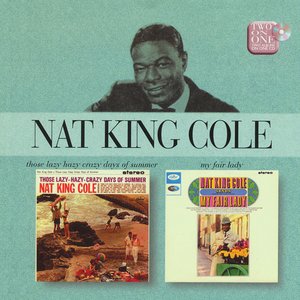 Those Lazy Hazy Crazy Days of Summer/My Fair Lady