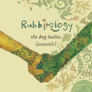 The Bog Bodies (Acoustic Dorm Demo) - Single