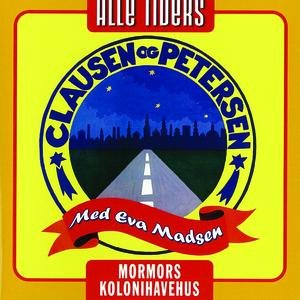 Alle Tiders - Clausen & Petersen med Eva Madsen - Mormors Kolomihavehus