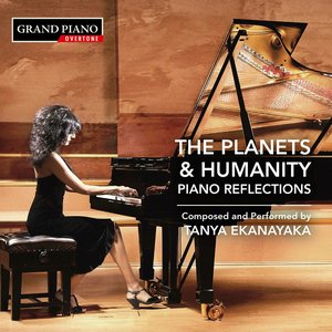 Tanya Ekanayaka: The Planets & Humanity – Piano Reflections