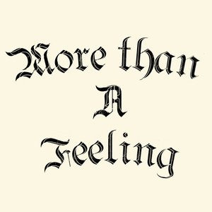 More Than a Feeling