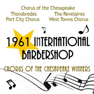 1961 International Barbershop: Chorus of the Chesapeake Winners