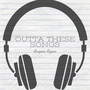 Outta These Songs - Single