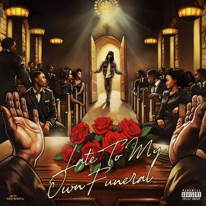 LATE TO MY OWN FUNERAL