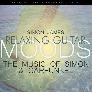 Relaxing Guitar Moods - The Music Of Simon & Garfunkel