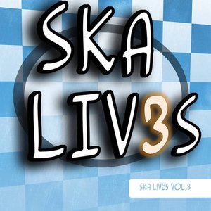 Ska Lives Vol. 3