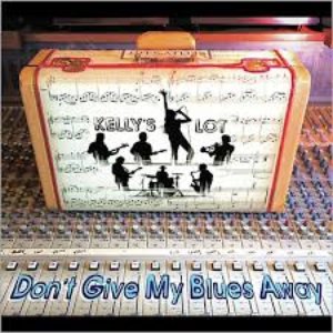 Don't Give My Blues Away