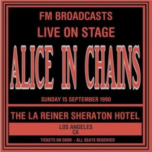 The Legendary FM Radio Broadcasts: The La Reina Sheraton Hotel, Los Angeles, CA, 15th September, 1990