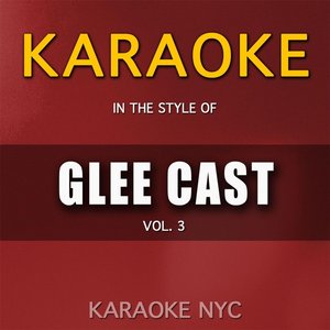 Karaoke (In the Style of Glee Cast, Vol. 3)